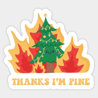 Thanks I'm Pine Sticker